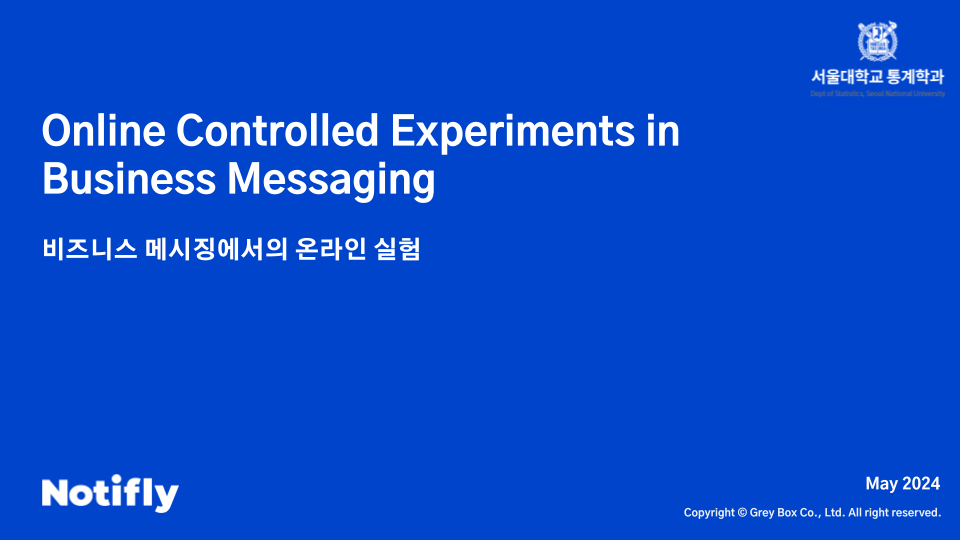 [서울대 통계학과 세미나] Online Controlled Experiments in Business Messaging.png